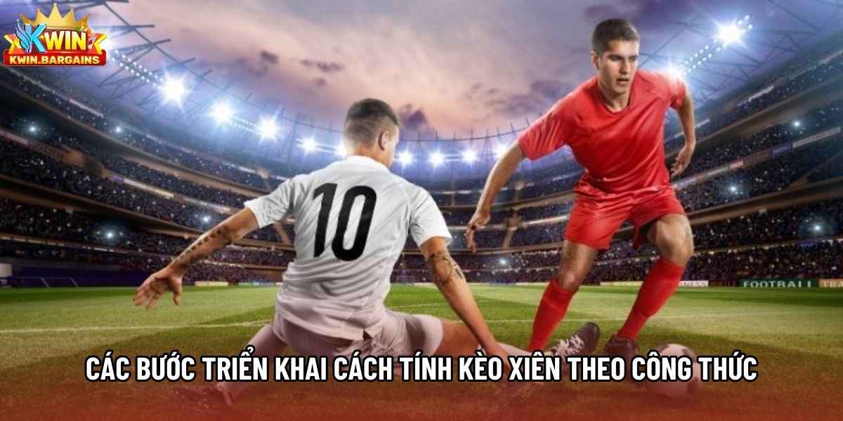 Các bước triển khai cách tính kèo xiên theo công thức