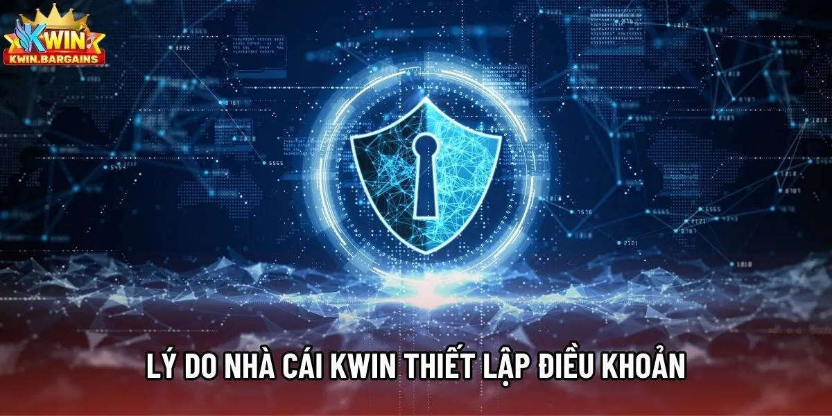 Lý do nhà cái Kwin thiết lập điều khoản
