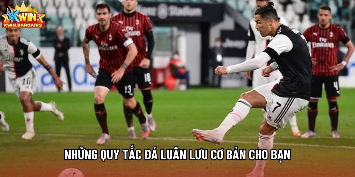 Những quy tắc đá luân lưu cơ bản cho bạn Những quy tắc đá luân lưu cơ bản cho bạn