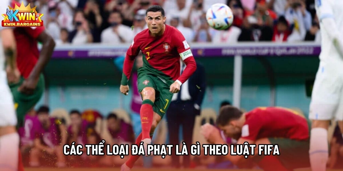 Các thể loại đá phạt là gì theo luật FIFA