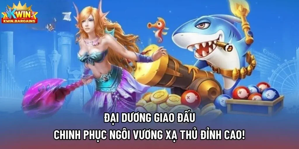 Bắn Cá Giao Đấu - Chinh Phục Ngôi Vương Xạ Thủ Đỉnh Cao!