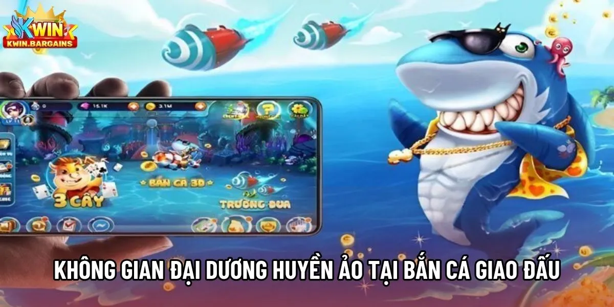 Không gian đại dương huyền ảo tại bắn cá Giao Đấu