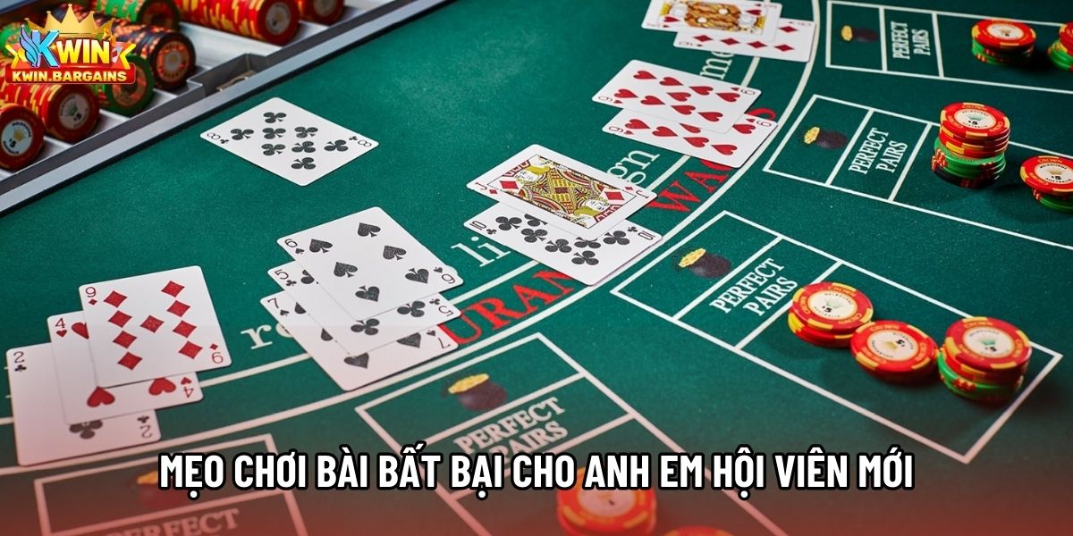 Mẹo chơi bài bất bại cho anh em hội viên mới