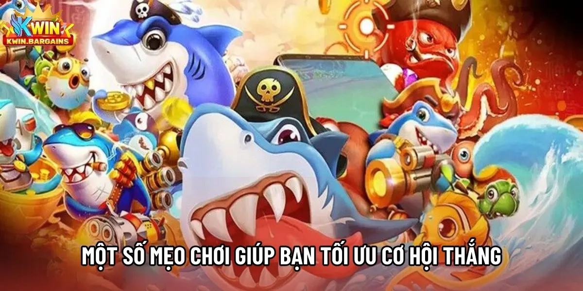 Một số mẹo chơi giúp bạn tối ưu cơ hội thắng